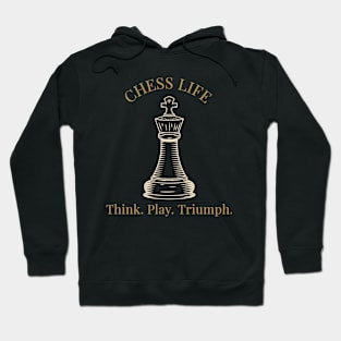 Chess Life, Think. Play. Triumph Chess Hoodie